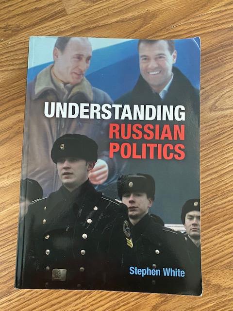 Understanding Russian Politics - Stephen White 
